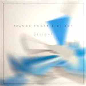 Franck Roger & DJ Roy  - Delight