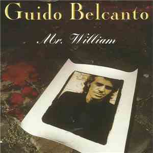 Guido Belcanto - Mr. William