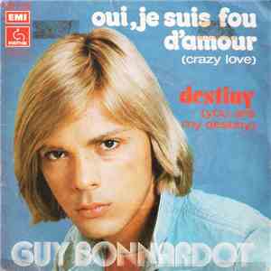 Guy Bonnardot - Oui, Je Suis Fou D'amour (Crazy Love)