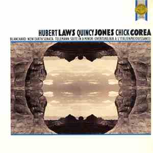 Hubert Laws, Quincy Jones, Chick Corea - Blanchard: New Earth Sonata Telemann: Suite In A Minor (Overture/Air A L'Italien/Rejouissance)