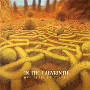 In The Labyrinth - One Trail To Heaven