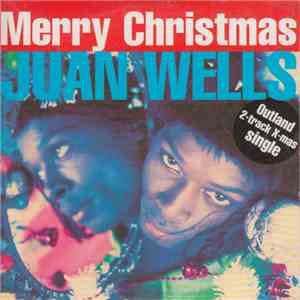 Juan Wells, Johnny Diamond - Merry Christmas / Lonely Christmas (Outland 2- ...
