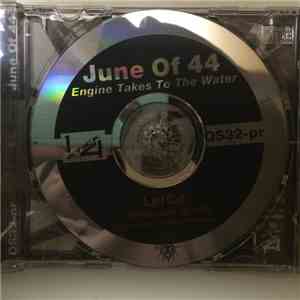 June Of 44 - Engine Takes To The Water