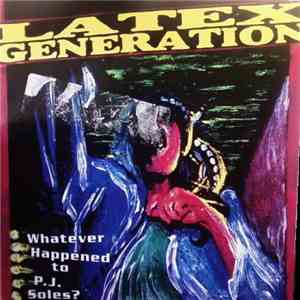 Latex Generation - Whatever Happened To P.J. Soles?