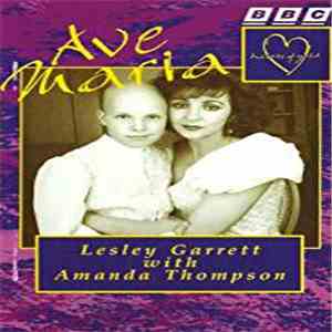 Lesley Garrett With Amanda Thompson  - Ave Maria