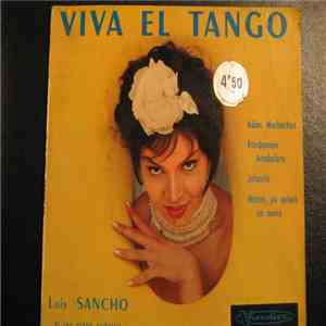 Luis Sancho Et Son Grand Orchestre Typique Argentin - Viva El Tango