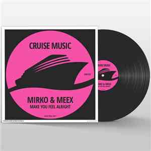 Mirko & Meex - Make You Feel Alright