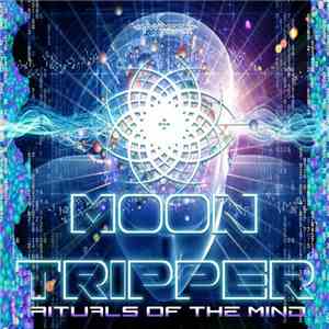 Moon Tripper - Rituals Of The Mind