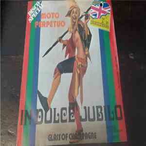 Moto Perpetuo - In Dulce Jubilo / Glass Of Champagne