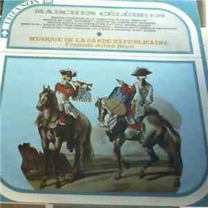 Musique De La Garde Républicaine - Marches Célèbres