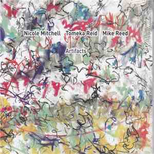 Nicole Mitchell, Tomeka Reid, Mike Reed - Artifacts