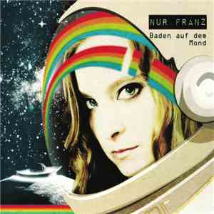 Nur Franz - Baden Auf Dem Mond