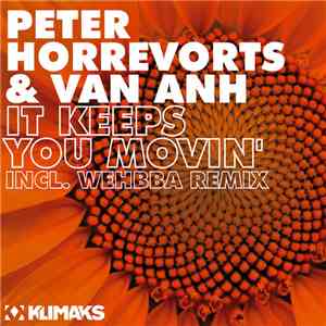 Peter Horrevorts & Van Anh - It Keeps You Movin'