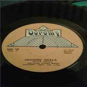 Peter Owino, Goldom Kings Band - Ochieng Adala
