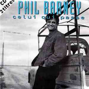 Phil Barney - Celui Qui Passe
