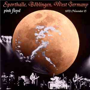 Pink Floyd - Boblingen, Sporthalle, West Germany, 1972.11.15