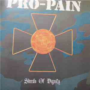 Pro-Pain - Shreds Of Dignity
