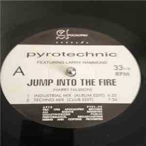 Pyrotechnic Featuring Larry Hammond - Jump Into The Fire