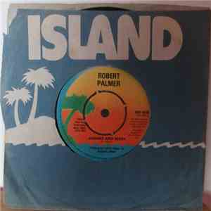 Robert Palmer - Johnny And Mary / What's It Take