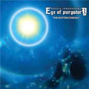 Rogga Johanssons Eye Of Purgatory - The Rotting Enigma