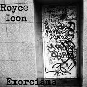 Royce Icon - Exorcisms