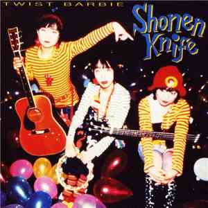 Shonen Knife - Twist Barbie