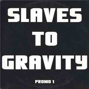 Slaves To Gravity - Promo 1