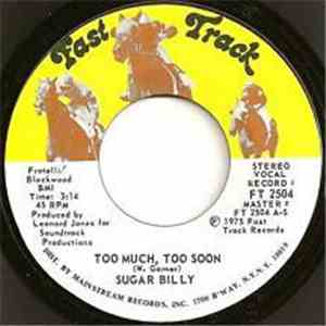 Sugar Billy - Too Much, Too Soon / Love Bug