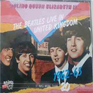 The Beatles - The Beatles Live In United Kingdom 1962-65