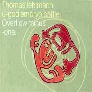 Thomas Fehlmann - U-God Embryo Battle. Overflow Minus-One