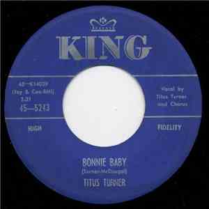 Titus Turner - Bonnie Baby / Miss Rubberneck Jones