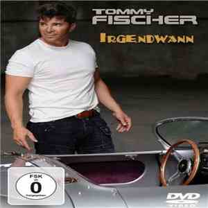 Tommy Fischer - Irgendwann