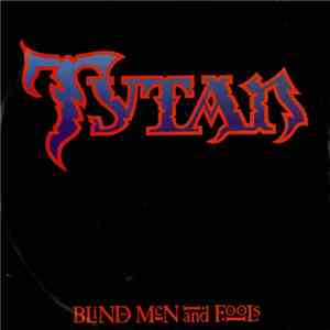 Tytan - Blind Men And Fools