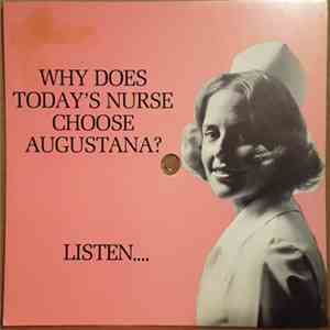 Unknown Artist - Why Does Today's Nurse Choose Augustana? Listen....