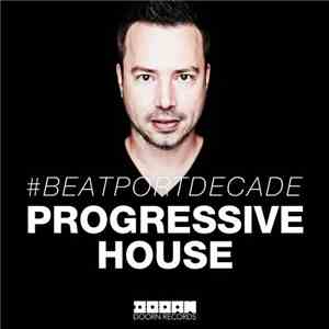 Various - Doorn #Beatportdecade Progressive House