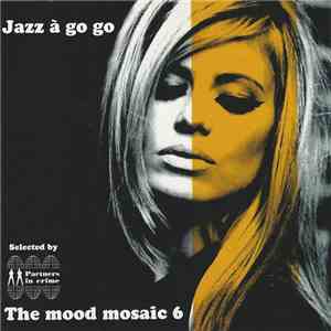 Various - The Mood Mosaic 6: Jazz À Go Go