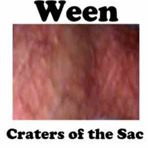 Ween - Craters Of The Sac