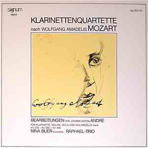 Wolfgang Amadeus Mozart, Nina Buer, Raphael-Trio, Johann Anton André - Klarinettenquartette