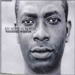 Youssou N'Dour - My Hope Is In You