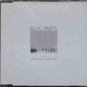 Bloc Party - So Here We Are / Positive Tension