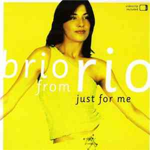 Brio From Rio - Just For Me