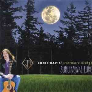 Chris Davis's Evermore Bridge - Subliminal Lure
