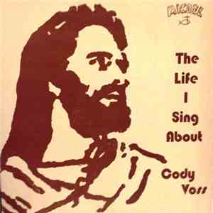 Cody Voss - The Life I Sing About