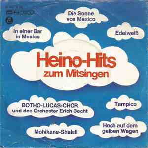 Der Botho-Lucas-Chor - Heino-Hits Zum Mitsingen