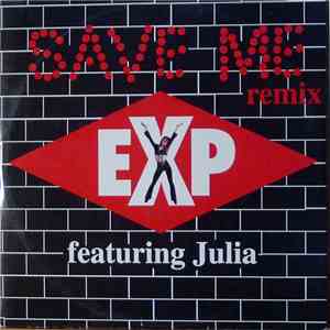 E.X.P. Featuring Julia  - Save Me (Remix)