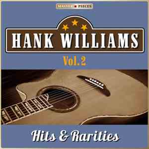 Hank Williams - Hits & Rarities Volume 2