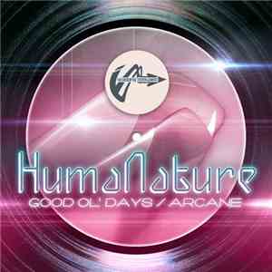 Humanature - Good Ol' Days / Arcane