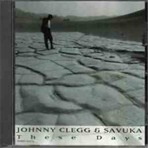Johnny Clegg & Savuka - These Days