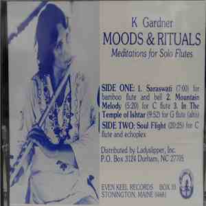 K Gardner - Moods & Rituals: Meditations For Solo Flutes