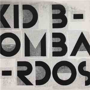 Kid Bombardos - I Round The Bend